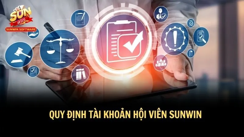 dieu khoan su dung 2 Quy định tài khoản khi tham gia Sunwin