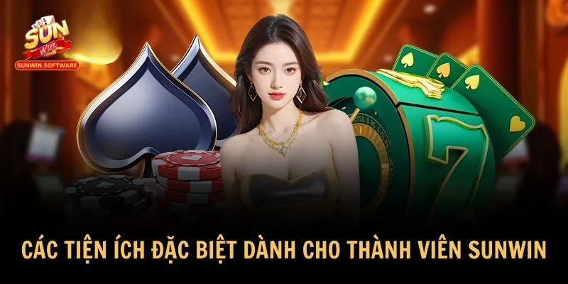 quyen loi thanh vien sunwin 2 Những quyền lợi thành viên vượt trội chỉ có tại Sunwin