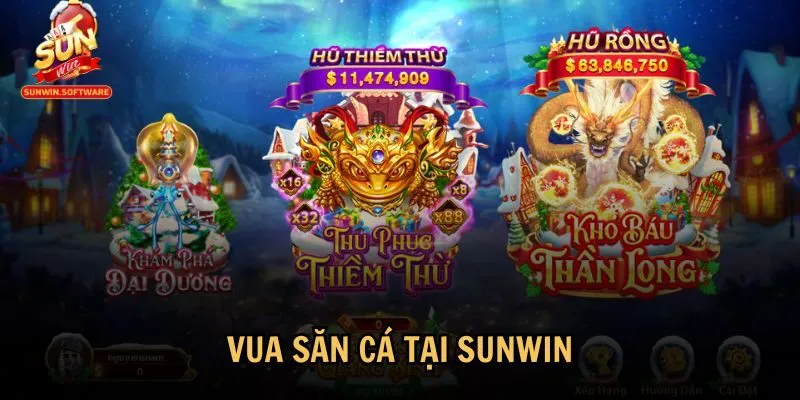Game Vua săn cá cực HOT tại Sunwin
